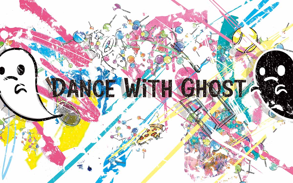 アートテーマ:DANCE WITH GHOST